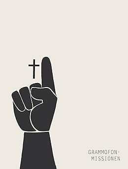 Grammofon-Missionen - Swedish Jesus Music Aesthetics 1960-1990