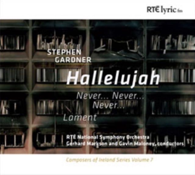 Stephen Gardner: Hallelujah/Never...Never...Never.../Lament