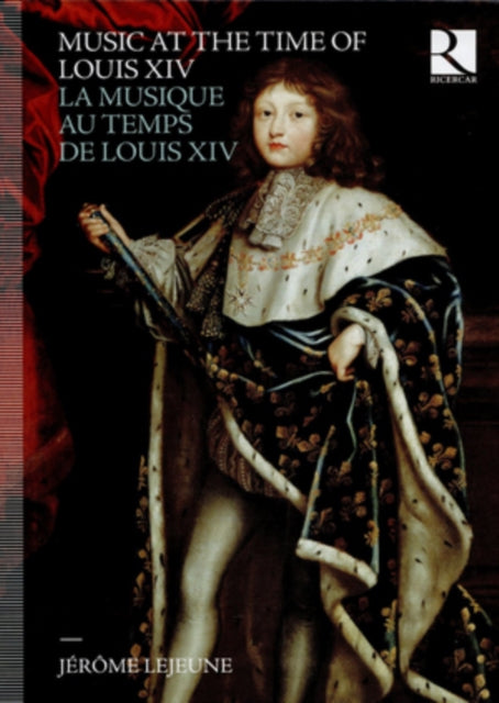 Music at the Time of Louis XIV