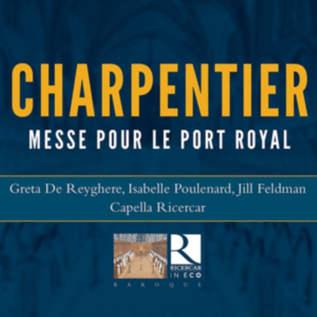 Charpentier: Messe Pour Le Port Royal