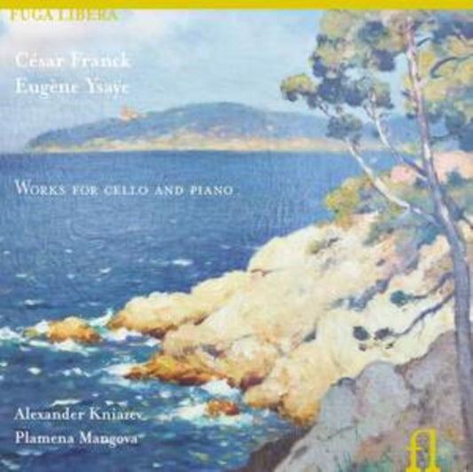 César Franck/Eugène Ysaÿe: Works for Cello and Piano