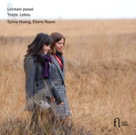 Ysaÿe/Lekeu: Lointain Passé
