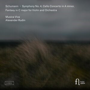 Schumann: Symphony No. 4/Cello Concerto in a Minor/...