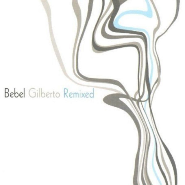 Bebel Gilberto Remixed