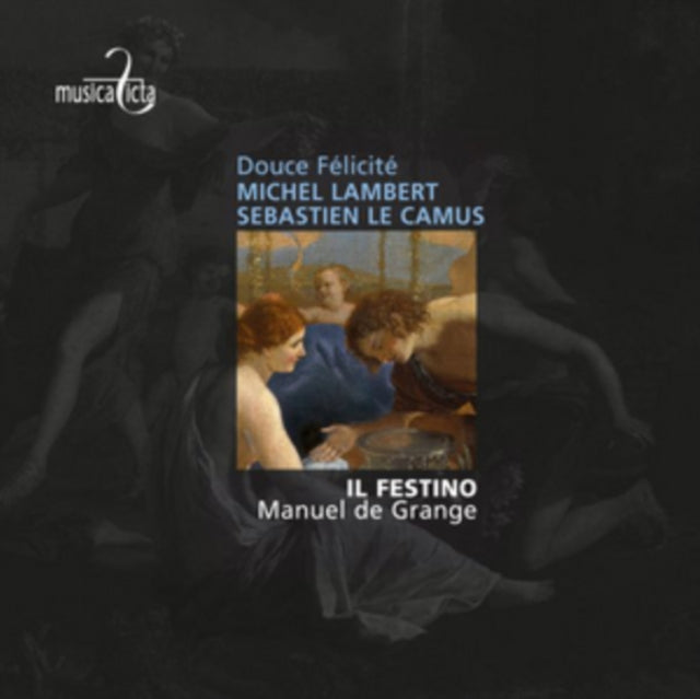 Sebastien Le Camus: Douce Félicité Airs De Cour