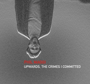 Upwards, the Crimes I Committed