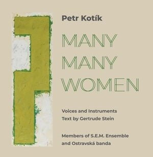 Many Many Women (Text By Gertrude Stein)