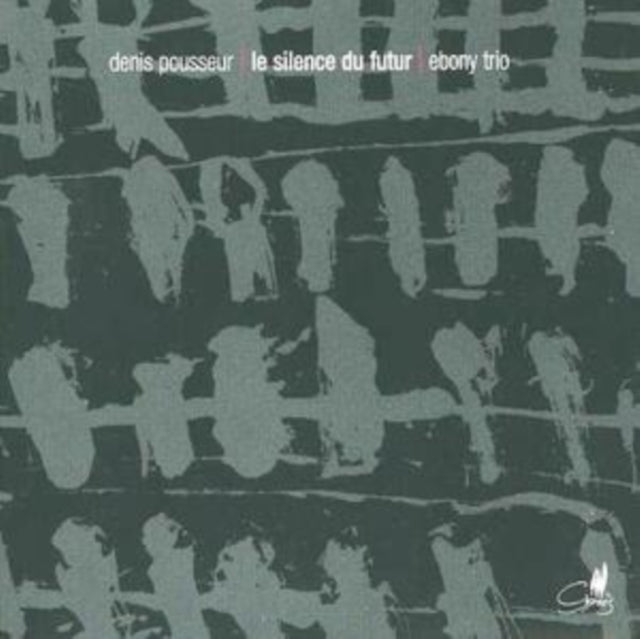 Le Silence De Futur (Ebony Trio)