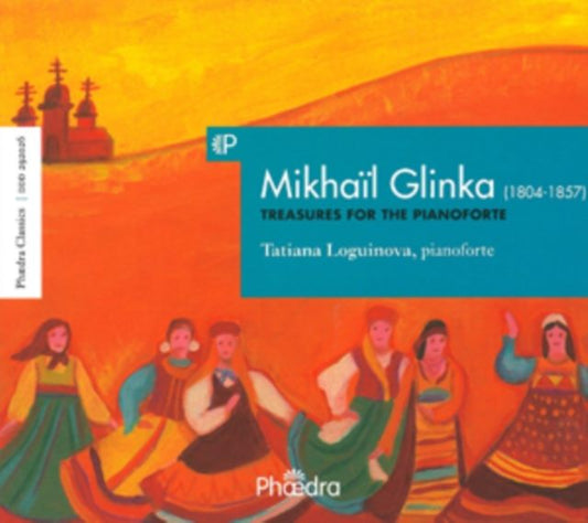 Mikhail Glinka: Treasures for the Pianoforte