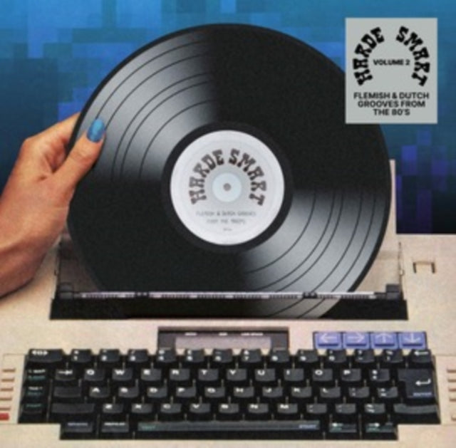 Harde Smart: Flemish & Dutch Grooves from the 80's