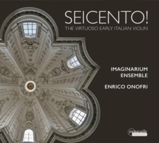 Seicento!: The Virtuoso Early Italian Violin