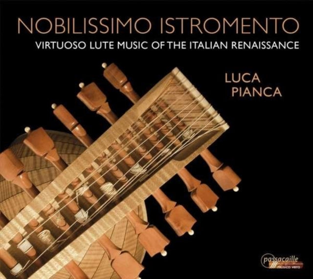Luca Pianca: Nobilissimo Istromento