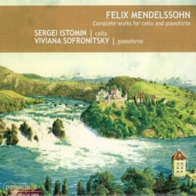 Felix Mendelssohn: Complete Works for Cello and Pianoforte