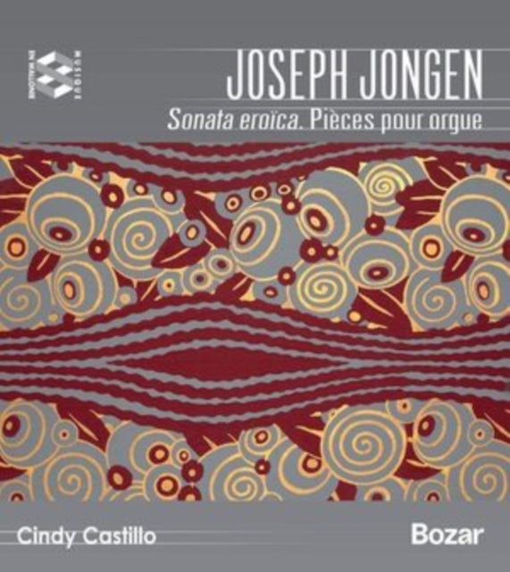 Joseph Jongen: Sonata Eroïca/Pièces Pour Orgue