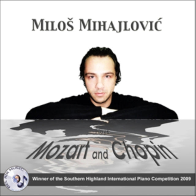 Milos Mihajlovic Plays Mozart and Chopin