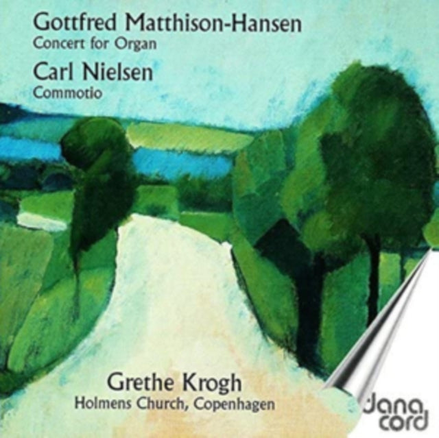 Gottfried Matthison-Hansen: Concert for Organ/Carl Nielsen:...
