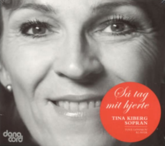 Tina Kiberg: Sa Tag Mit Hjerte