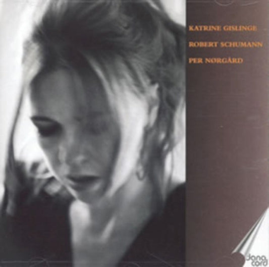 Katrine Gislinge: Robert Schumann/Per Norgard