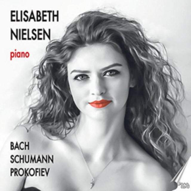 Elisabeth Nielsen: Bach/Schumann/Prokofiev