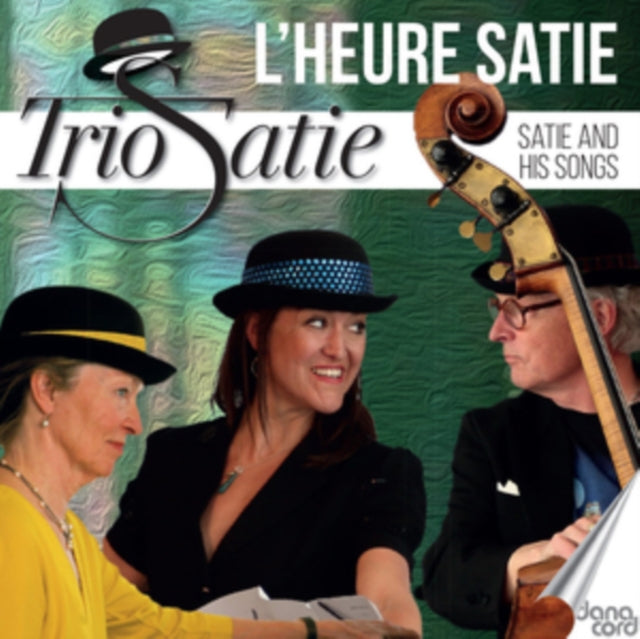 Trio Satie: Satie and His Songs