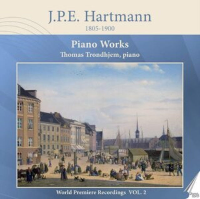 J.P.E. Hartmann: Piano Works