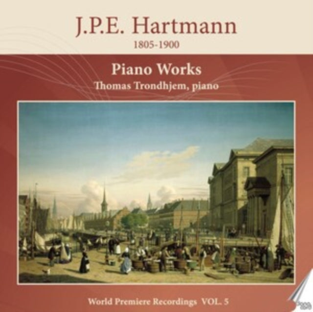 J.P.E. Hartmann: Piano Works