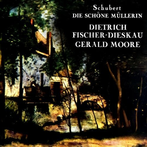Schubert: Die Schone Mullerin & Winterreise