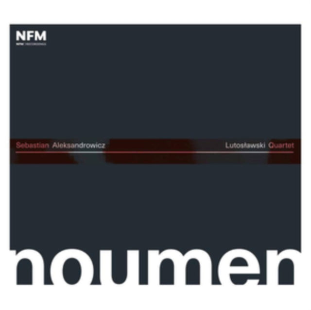 Sebastian Aleksandrowicz/Lutoslawski Quartet: Noumen