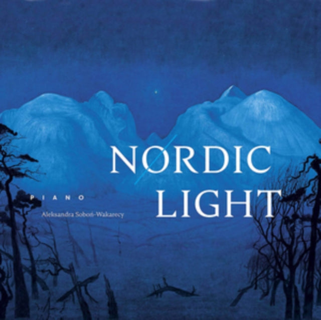 Aleksandra Sobon-Wakarecy: Nordic Light