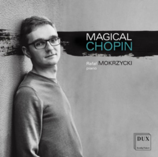 Rafal Mokrzycki: Magical Chopin