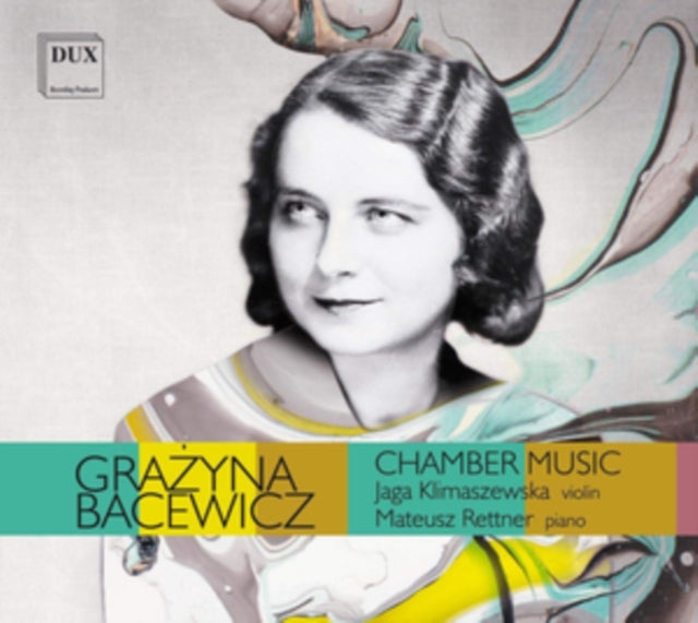 Grazyna Bacewicz: Chamber Music