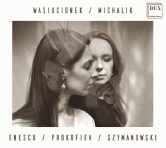 Wasiucionek/Michalik: Enescu/Prokofiev/Szymanowski