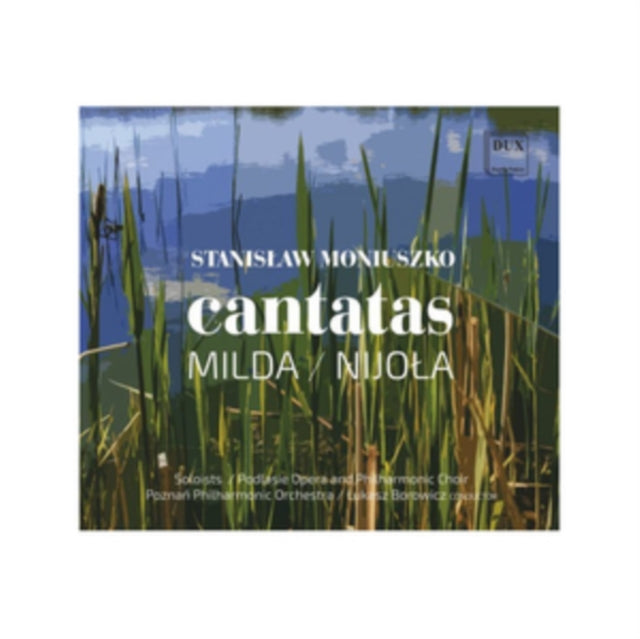 Stanislaw Moniuszko: Cantatas - Milda/Nijola