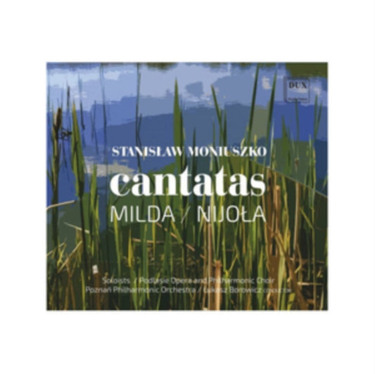 Stanislaw Moniuszko: Cantatas - Milda/Nijola