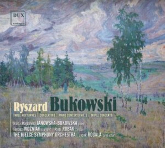 Ryszard Bukowski: Three Nocturnes/Concertino/Piano Concerto No. 2
