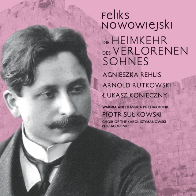 Feliks Nowowiejski: Die Heimkehr Des Verlorenen Sohnes