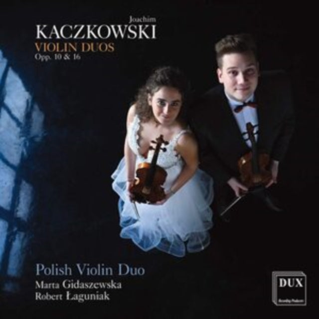 Joachim Kaczkowski: Violin Duos, Opp. 10 & 16