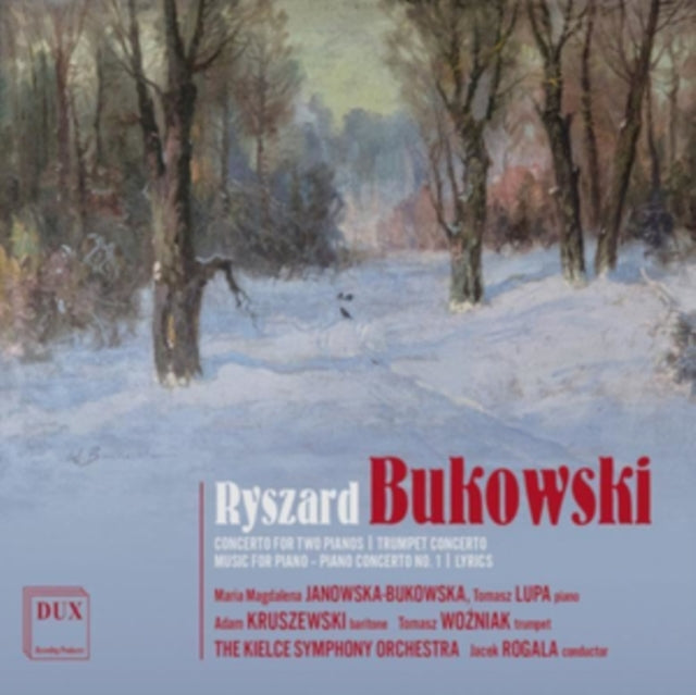 Ryszard Bukowski: Concerto for Two Pianos/Trumpet Concerto/...