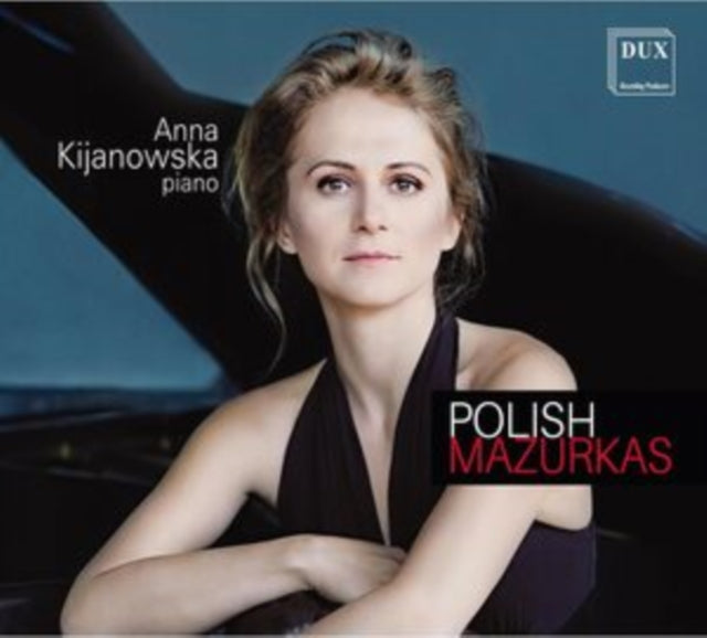 Anna Kijanowska: Polish Mazurkas