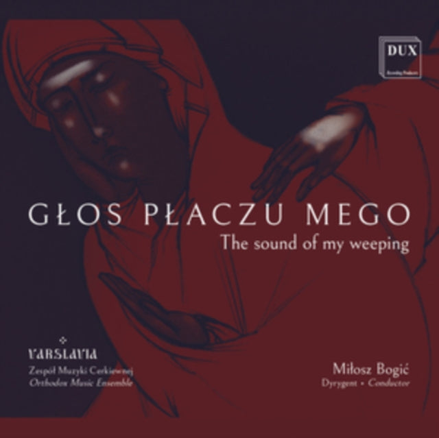 Glos Placzu Mego: The Sound of My Weeping