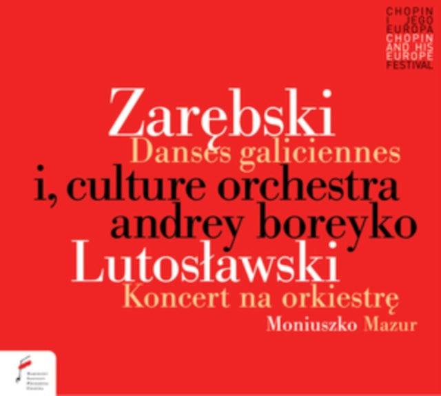 Zarebski: Danses Galiciennes/Lutoslawski: Koncert Na Orkiestre/..