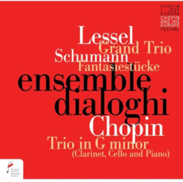 Lessel: Grand Trio/Schumann: Fantasiestücke/Chopin: Trio in G...
