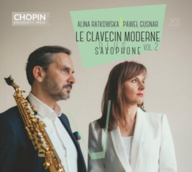 Alina Ratkowska/Pawel Gusnar: Le Clavecin Moderne Plus Saxophone