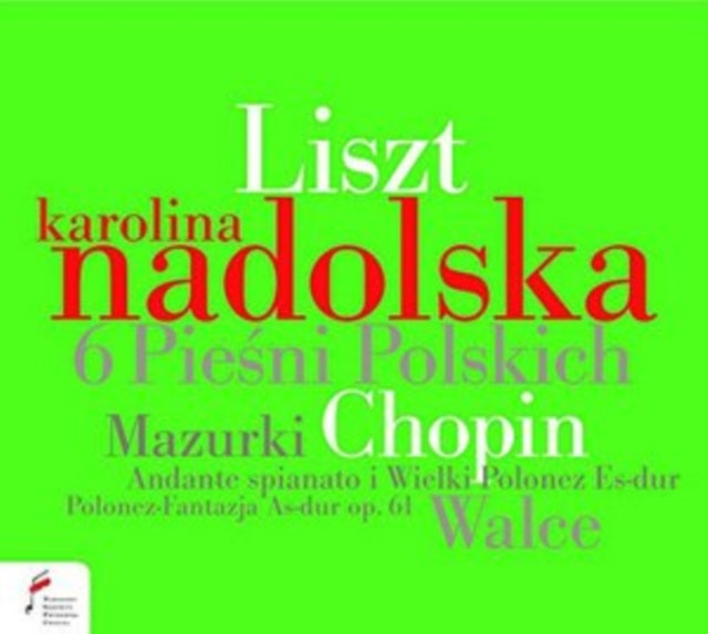 Liszt: 6 Piesni Polskich/Chopin: Mazurki