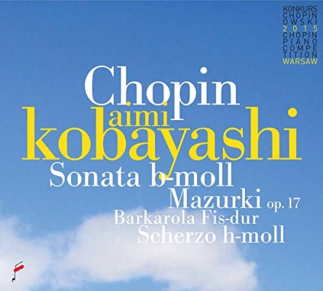 Chopin: Sonata in B Minor/Mazurki, Op. 17