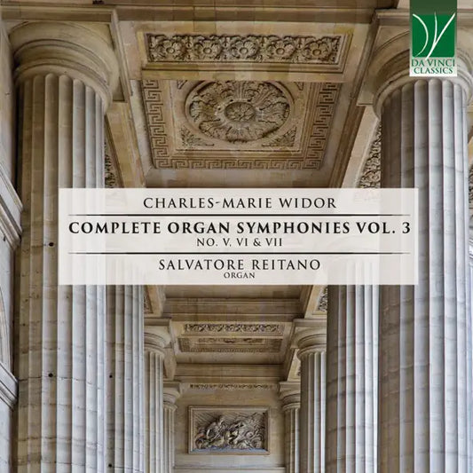 Charles-Marie Widor: Complete Organ Symphonies Vol. 3