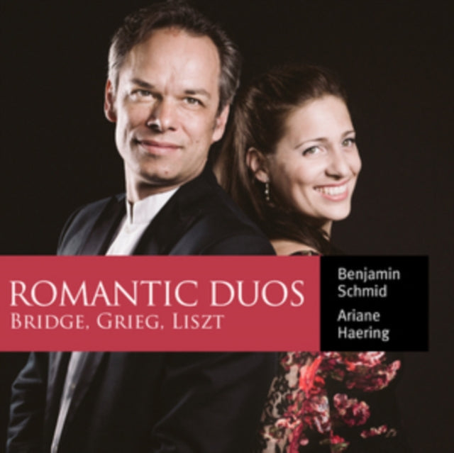 Bridge/Grieg/Liszt: Romantic Duos