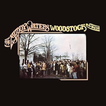Muddy Waters Woodstock Album