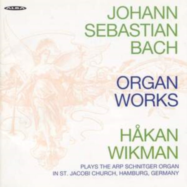 Johann Sebastian Bach: Organ Works