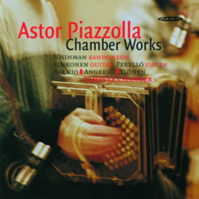 Astor Piazzolla: Chamber Works